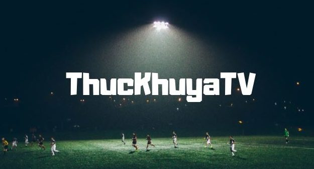 1- Giới thiệu cơ bản về kênh bóng đá Thuckhuya tv.
