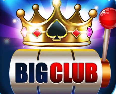 Big Club- cổng game có cộng đồng hùng hậu nhất