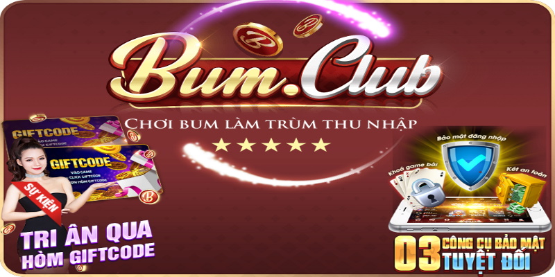  Bum88 Club mừng tháng mới xả Fift code tri ân 
