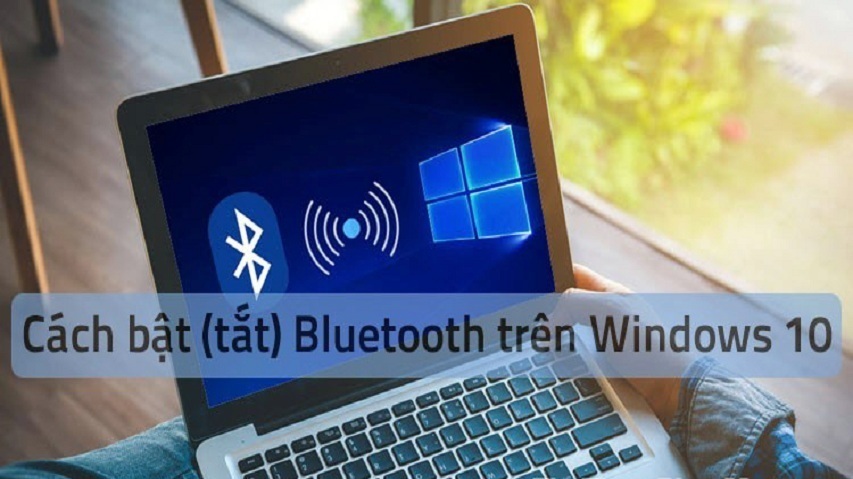 Cách mở Bluetooth trên Windows 10