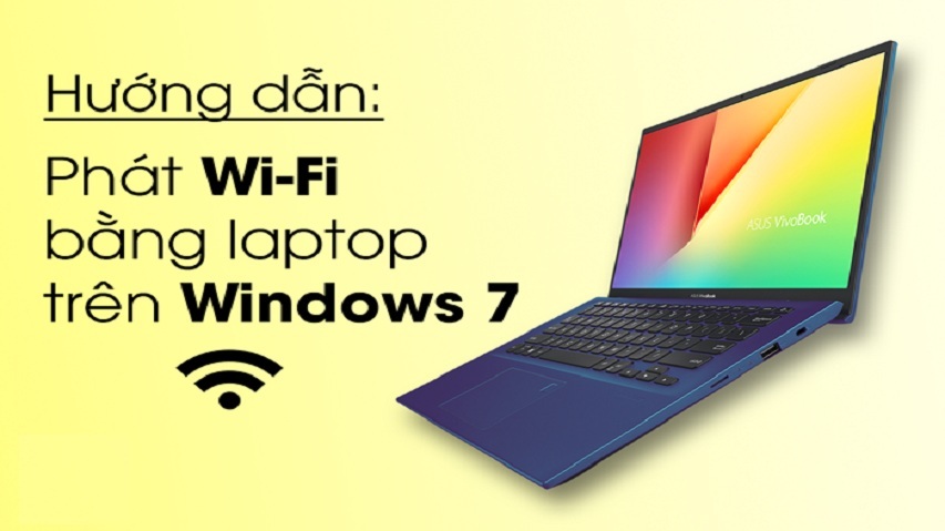 Cách phát wifi bằng laptop Win 7