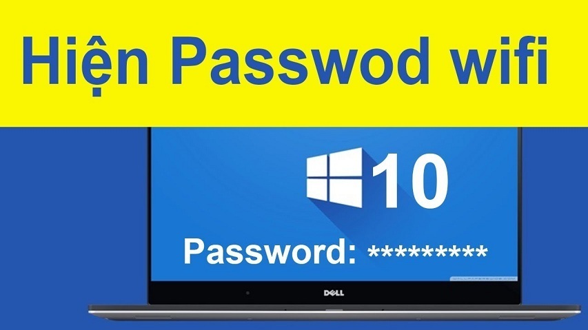 Cách xem mật khẩu Wifi đã lưu trên Windows 10