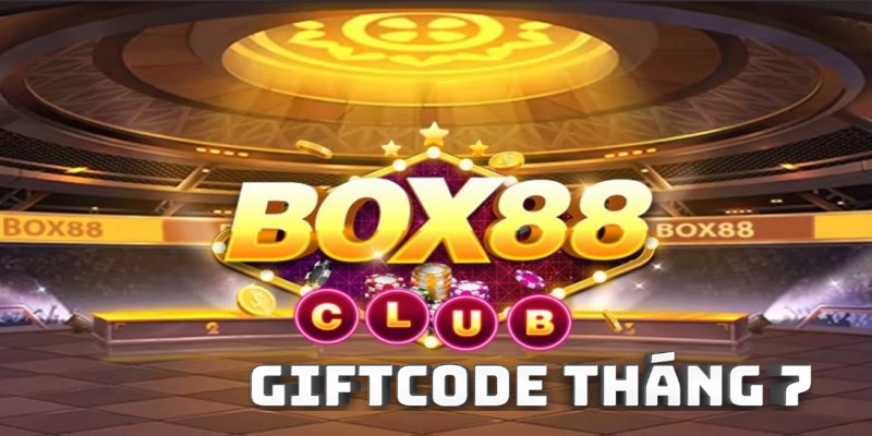  Để nhận Giftcode từ Box88 tháng 7 anh em làm theo 3 bước sau 