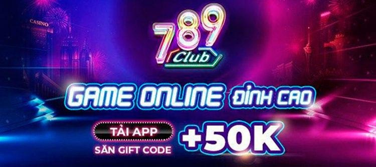 Event tải app 789 Club nhận gift code 50k