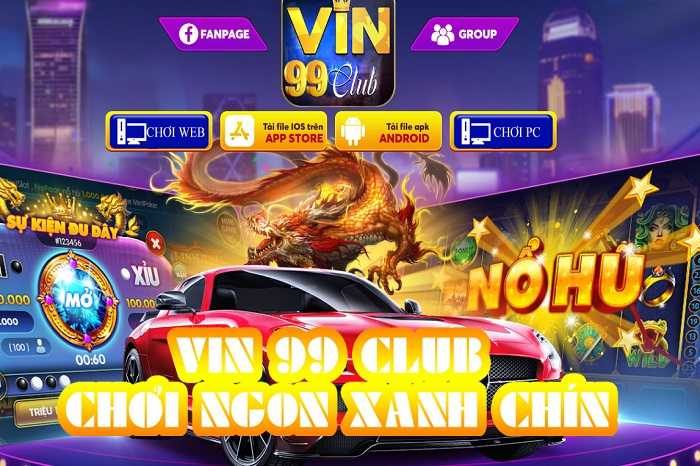 Kho game khổng lồ của Vin99 Club 
