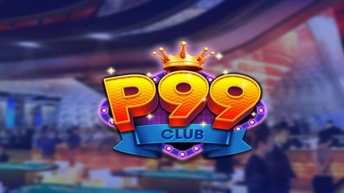 Review tính năng vượt bậc của cổng game P99 Club