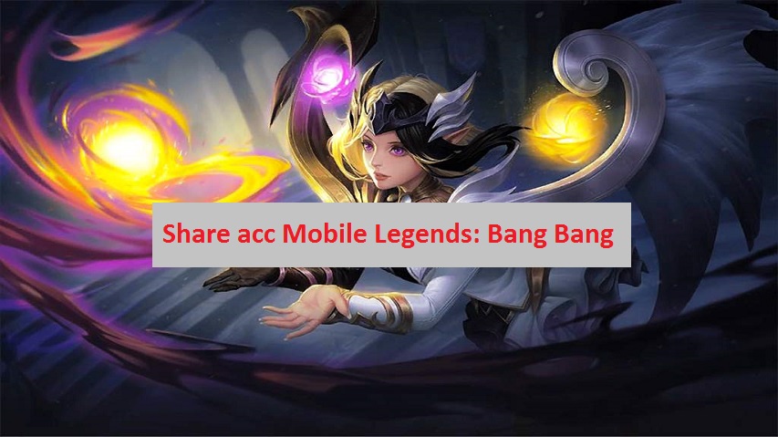 Share acc Mobile Legends: Bang Bang Vip miễn phí