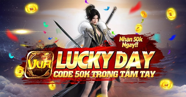  Vua win – Lucky day – Code 50k trong tay 