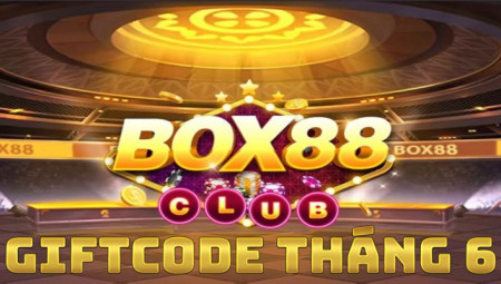 Box88  [Event] tháng 6: Chơi game vui bốc quà cực khủng
