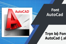 Font CAD Full – Trọn bộ Fonts chữ AutoCad (.shx) đầy đủ nhất