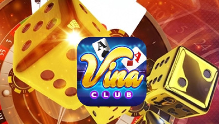 Vina Club – Tham gia sân chơi đánh bài đổi thưởng chất lượng hàng đầu năm 2022